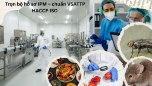 Trọn bộ hồ sơ IPM – chuẩn VSATTP HACCP ISO Audit khách hàng