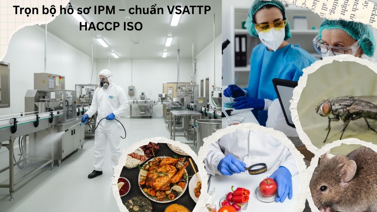 Trọn bộ hồ sơ IPM – chuẩn VSATTP HACCP ISO Audit khách hàng